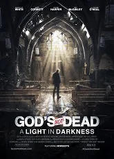 God's Not Dead: A Light in Darkness